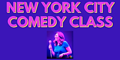 Primaire afbeelding van Take a Stand-up Comedy Class - Sunday Afternoons Near Lincoln Center