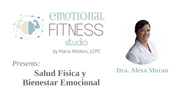 Imagem principal do evento Salud Física y Bienestar Emocional con la Dra. Alexa Moran