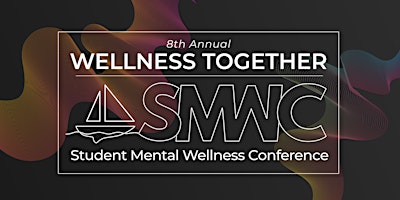 Imagem principal do evento Wellness Together's 8th Annual Student Mental Wellness Conference