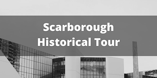 Scarborough Historical Tour