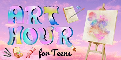 Art Hour for Teens primary image