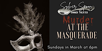 Imagem principal do evento Murder at the Masquerade: A Murder Mystery Dinner at Sylver Spoon