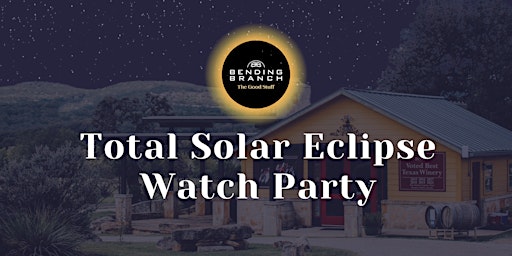 Wine and Watch: Total Solar Eclipse Watch Party primary image