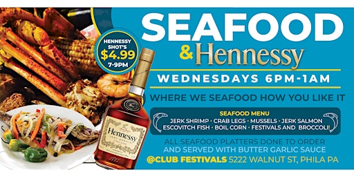 Seafood & Hennessy Wednesdays. primary image