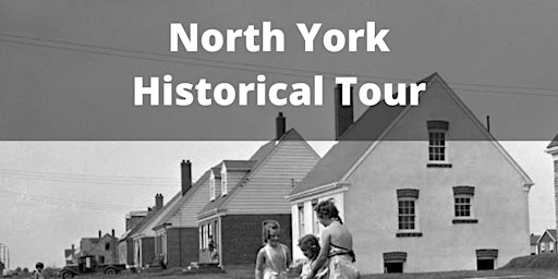 North York Historical Tour primary image