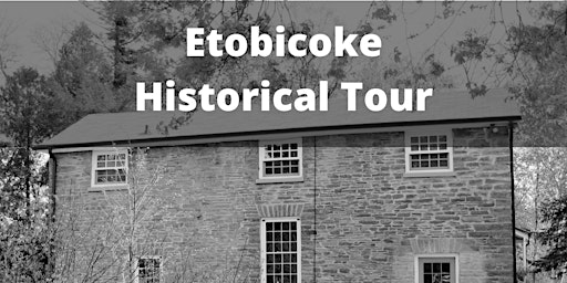 Etobicoke Historical Tour primary image