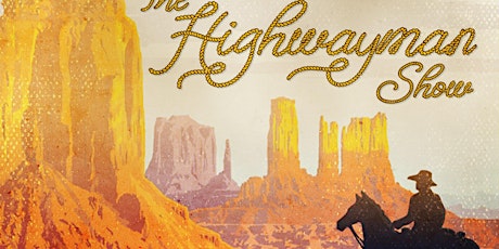 The Highwayman Show (evening-8 PM) presented by the Six String Society