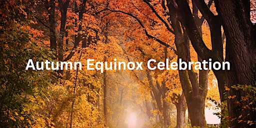 Autumn Equinox Celebration primary image