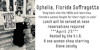 Hauptbild für Votes for Women A One-Woman Show.  Florida women gaining the right to vote!