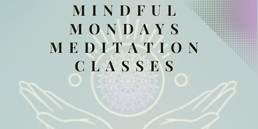 Immagine principale di Mindful Monday -Guided Meditation and Wellbeing class 