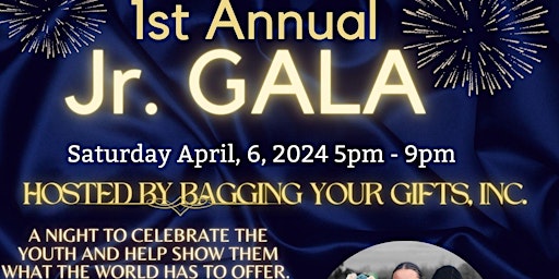 Imagem principal do evento Bagging Your Gifts, Inc. 1st Annual Jr. Gala Affair