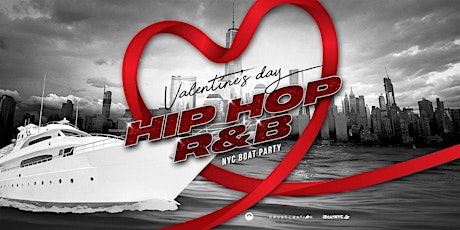 Image principale de The #1 Hip Hop & R&B VALENTINE'S DAY PARTY Cruise NYC