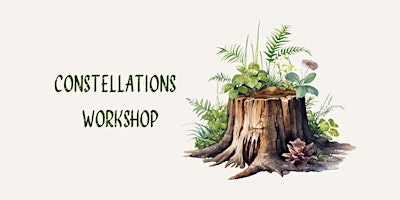 Hauptbild für May Constellations Workshop