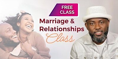 Primaire afbeelding van Free Marriage & Relationship Class