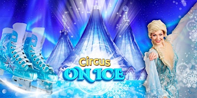 Imagem principal do evento CIRCUS ON ICE - Ames, IA