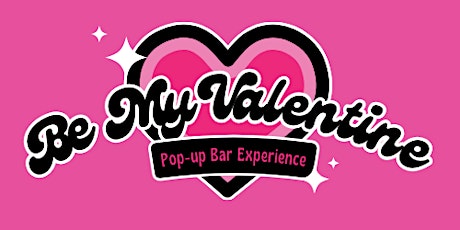 Indulge in love & laughter at 'Be My Valentine' Pop-up Bar Experience! primary image