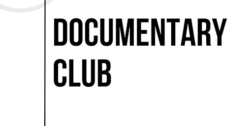 Docu Lovers Club: Discussing great documentaries primary image