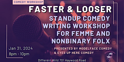 Hauptbild für Faster and Looser stand up comedy writing workshop