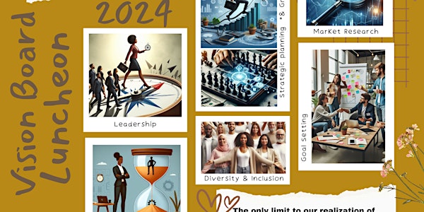 2024 Vision Board Luncheon Small Business Edition Tickets, Sat, Jan 27, 2024  at 11:00 AM