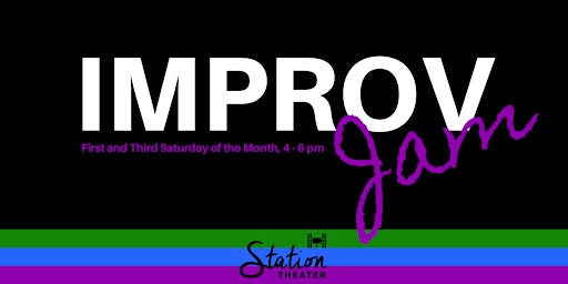 Imagem principal do evento Station Theater's Community Improv Jam - First & Third Saturday Monthly
