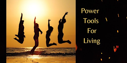 Hauptbild für Power Tools for Living Workshop: Spring 2024