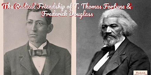 The Radical Friendship of T. Thomas Fortune & Frederick Douglass (virtual)  primärbild