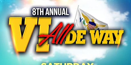 8th ANNUAL VI ALL DE WAY