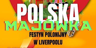 Imagem principal do evento POLSKA MAJÓWKA/MAY PICNIC - POLSKIE MERSEYSIDE