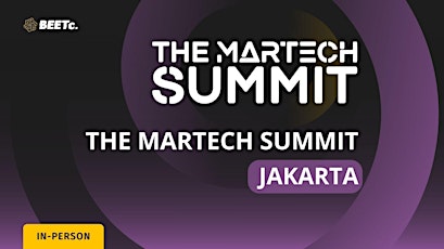 The MarTech Summit Jakarta June 2024