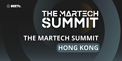 The MarTech Summit Hong Kong July 2024 primary image