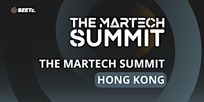 Hauptbild für The MarTech Summit Hong Kong July 2024