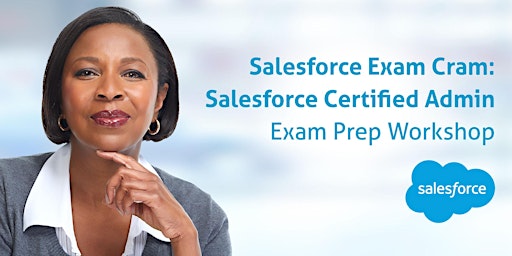 Primaire afbeelding van 2-Hour Salesforce Certified Admin Exam Cram: April 26, 2024