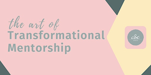 The Art of Transformational Mentorship primary image