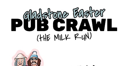 Gladstone Easter Pub Crawl