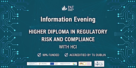 Primaire afbeelding van Information Evening - Higher Diploma in Regulatory Risk &  Compliance.