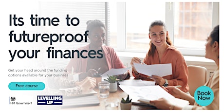 Imagem principal do evento Futureproof Your Finances - Business Funding and Finance Explained