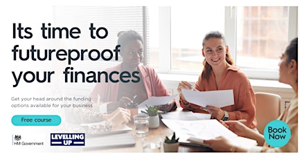 Futureproof Your Finances - Your Guide to Securing Business Finance primary image