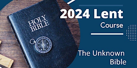 Imagem principal de Chelmsford and London online Lent Course: The Unknown Bible
