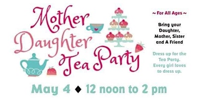 Immagine principale di Mother & Daughter Tea Party 