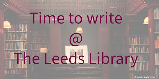 Time to Write @ The Leeds Library  primärbild