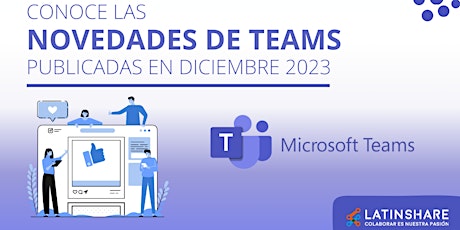 Imagen principal de Novedades de Microsoft Teams publicadas en diciembre 2023