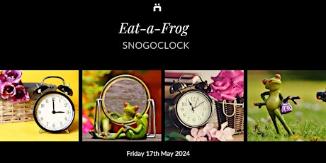 Imagen principal de Snogoclock : Eat-a-Frog (monthly for members only)