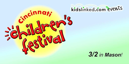 Vendor Registration 2nd Annual Cincinnati-Mason Children’s Festival 3/2/24 primary image