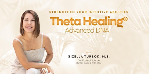 Theta Healing® Advanced DNA (May 17th - 19th) primary image