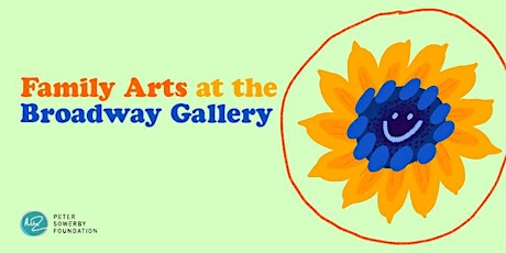April's Family Arts at the Broadway Gallery