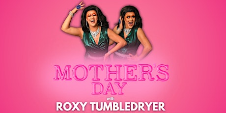 Imagen principal de Mother's Day with Roxy Tumbledryer