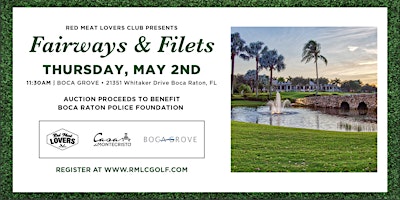 Immagine principale di Red Meat Lovers Club...Fairways &  Filet For Boca Raton Police Foundation 3 