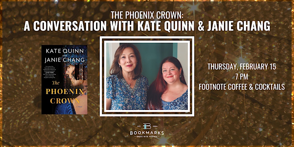 THE PHOENIX CROWN: A Conversation with Kate Quinn and Janie Chang
