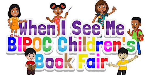 Imagem principal de When I See Me™ BIPOC Children's Book Fair