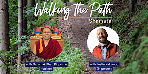 Immagine principale di Walking the Path: The Way to Develop Calm Abiding (In-person) 